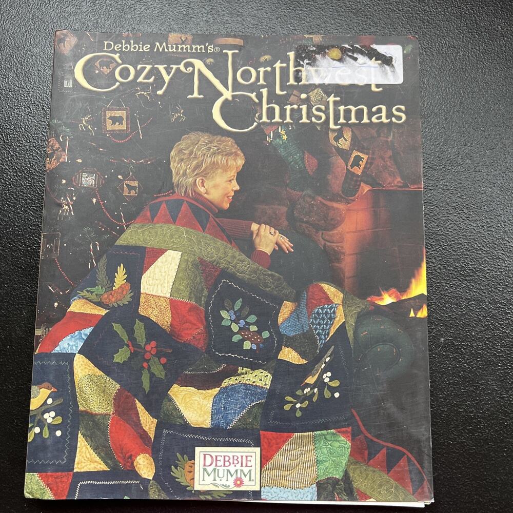 Debbie Mumm's Cozy Northwest Christmas 2003 Spiral Bound Quilting Crafts Sewing